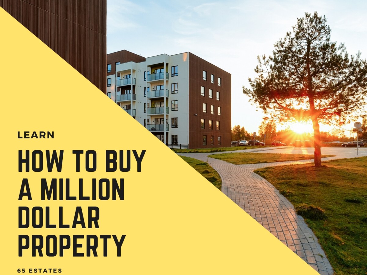 How to buy a million dollar&nbsp;property